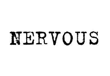 nervous nervous什么意思